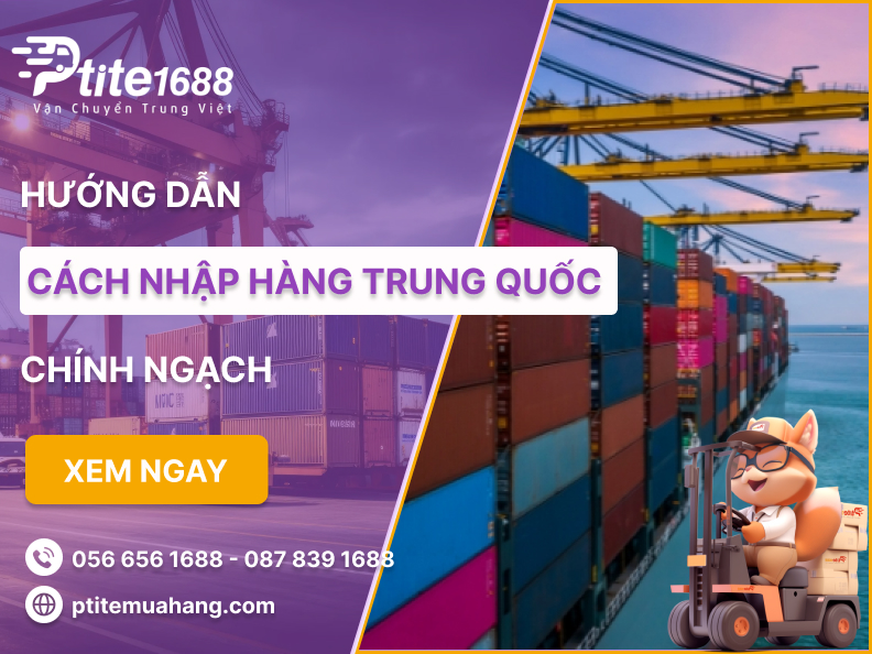 Hướng dẫn cách nhập hàng Trung Quốc chính ngạch về Việt Nam