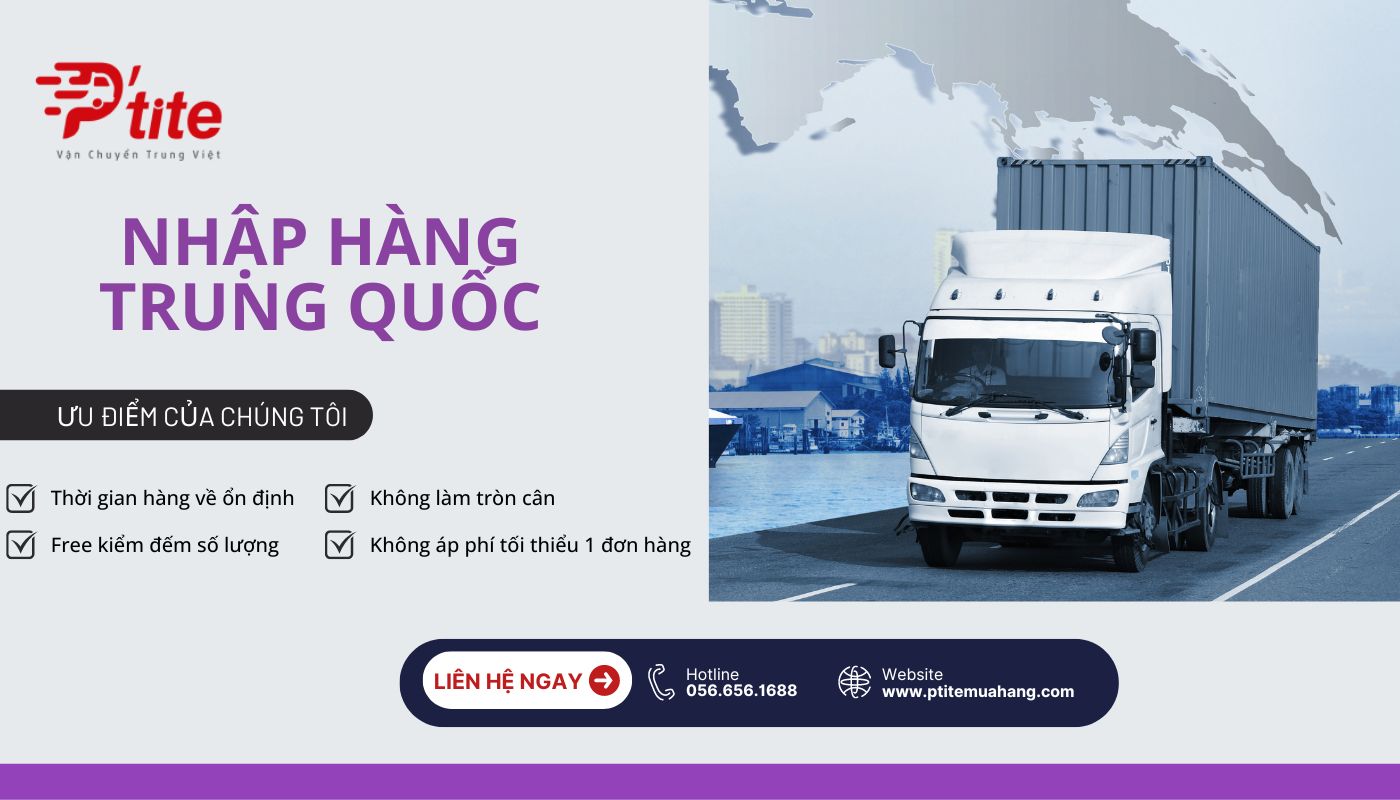 Sử dụng dịch vụ nhập hàng Trung Quốc tại PTite