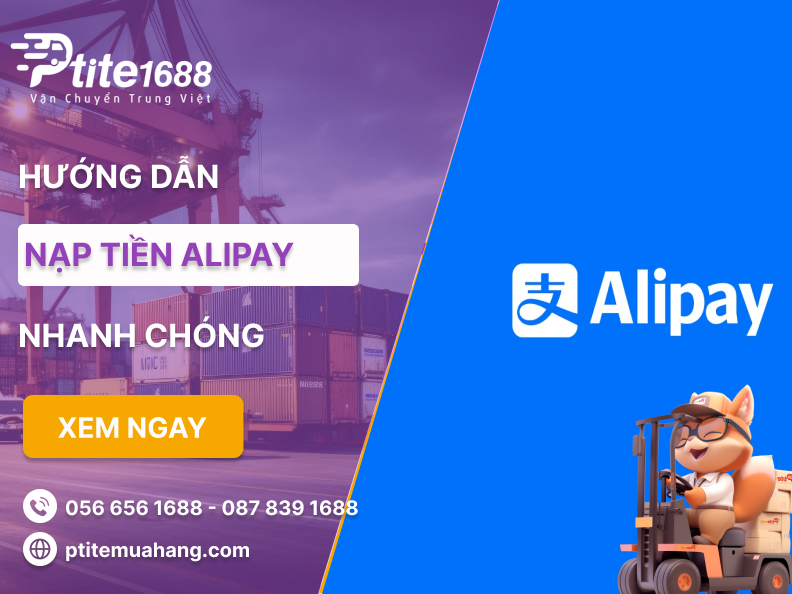 Hướng dẫn nạp tiền Alipay đơn giản, nhanh gọn