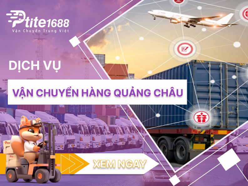 Dịch vụ vận chuyển hàng Quảng Châu giá rẻ, uy tín