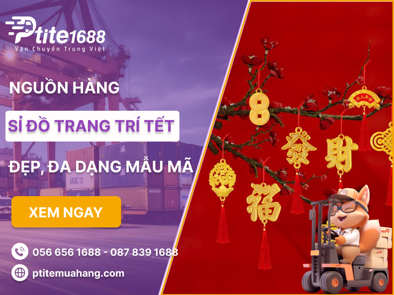 Gợi ý nguồn sỉ đồ trang trí Tết giá rẻ Trung Quốc