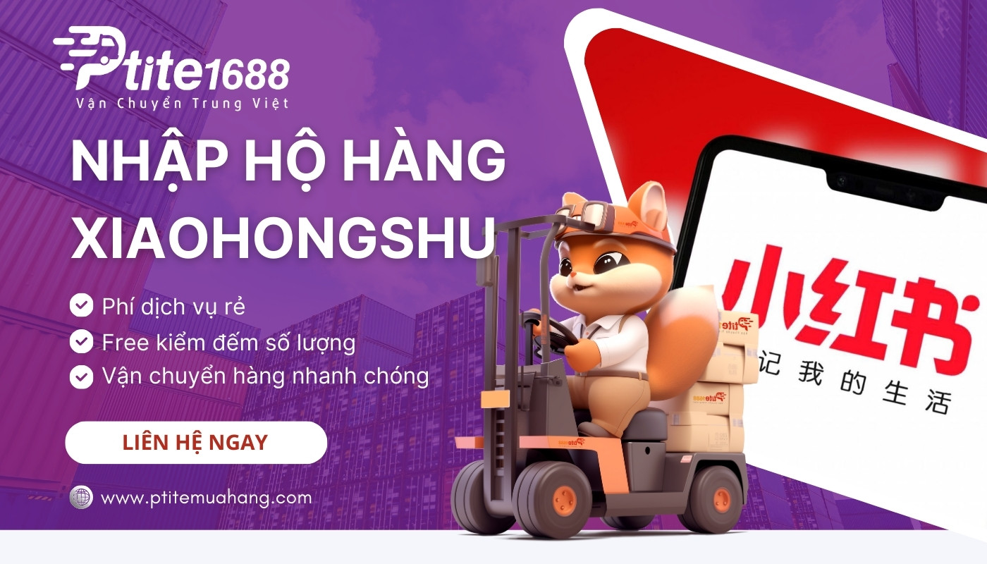 Ptite đặt hộ hàng Xiaohongshu giá rẻ, nhanh chóng về Việt Nam