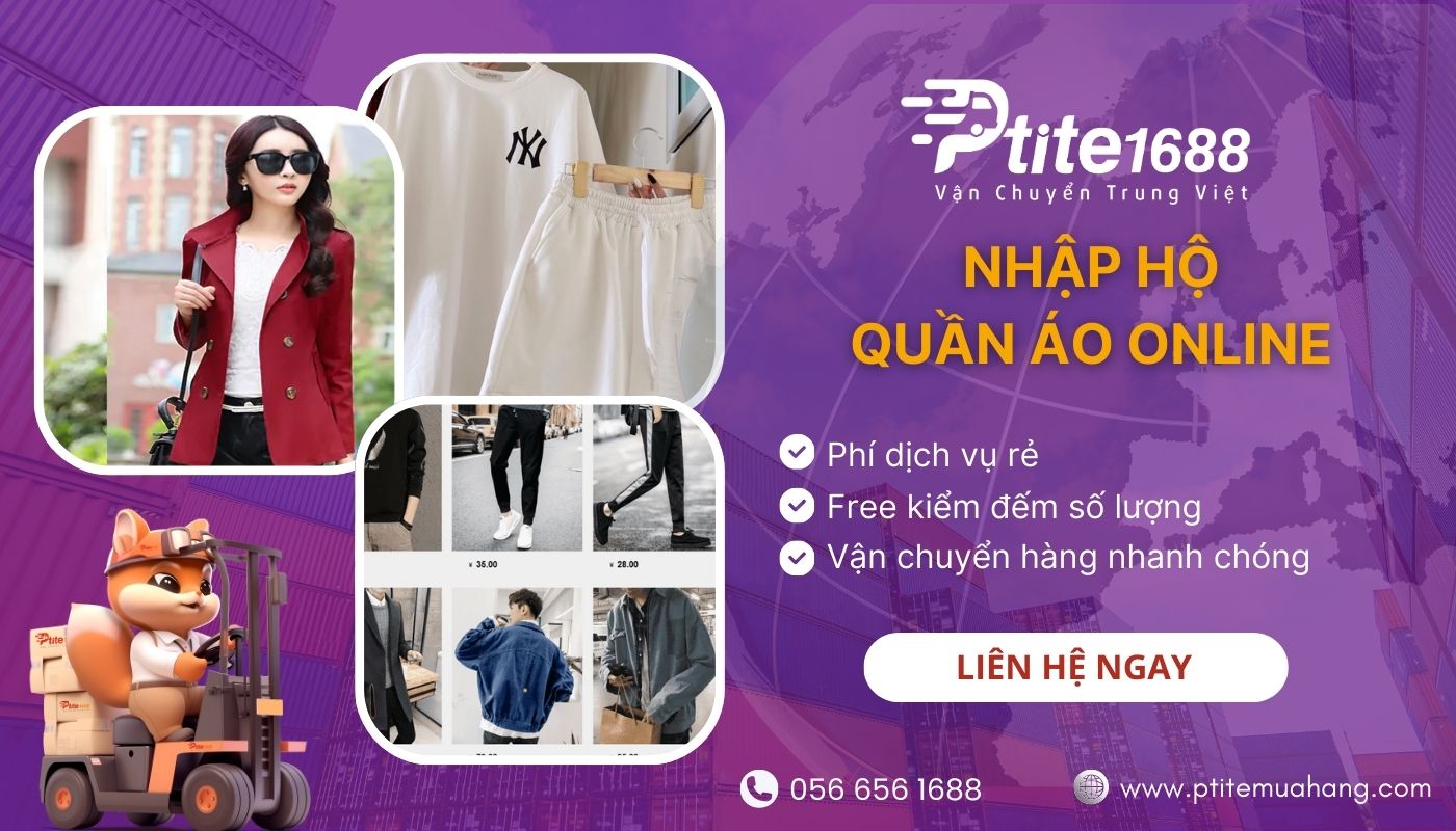 Ptite Logistics chuyên nhập hộ nguồn hàng quần áo online giá tốt