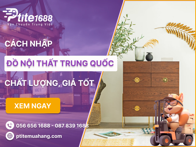 Cách hập khẩu đồ gỗ nội thất từ Trung Quốc​