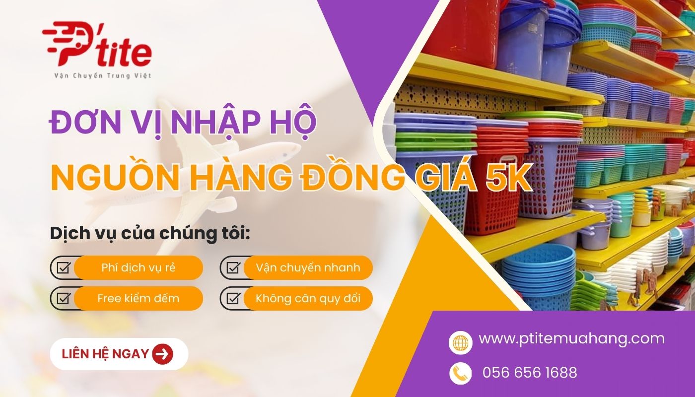 Ptite cung cấp dịch vụ nhập hộ hàng 5k giá rẻ