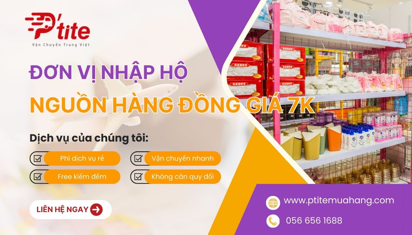 Dịch vụ mua hộ hàng 7k uy tín tại Ptite Logistics