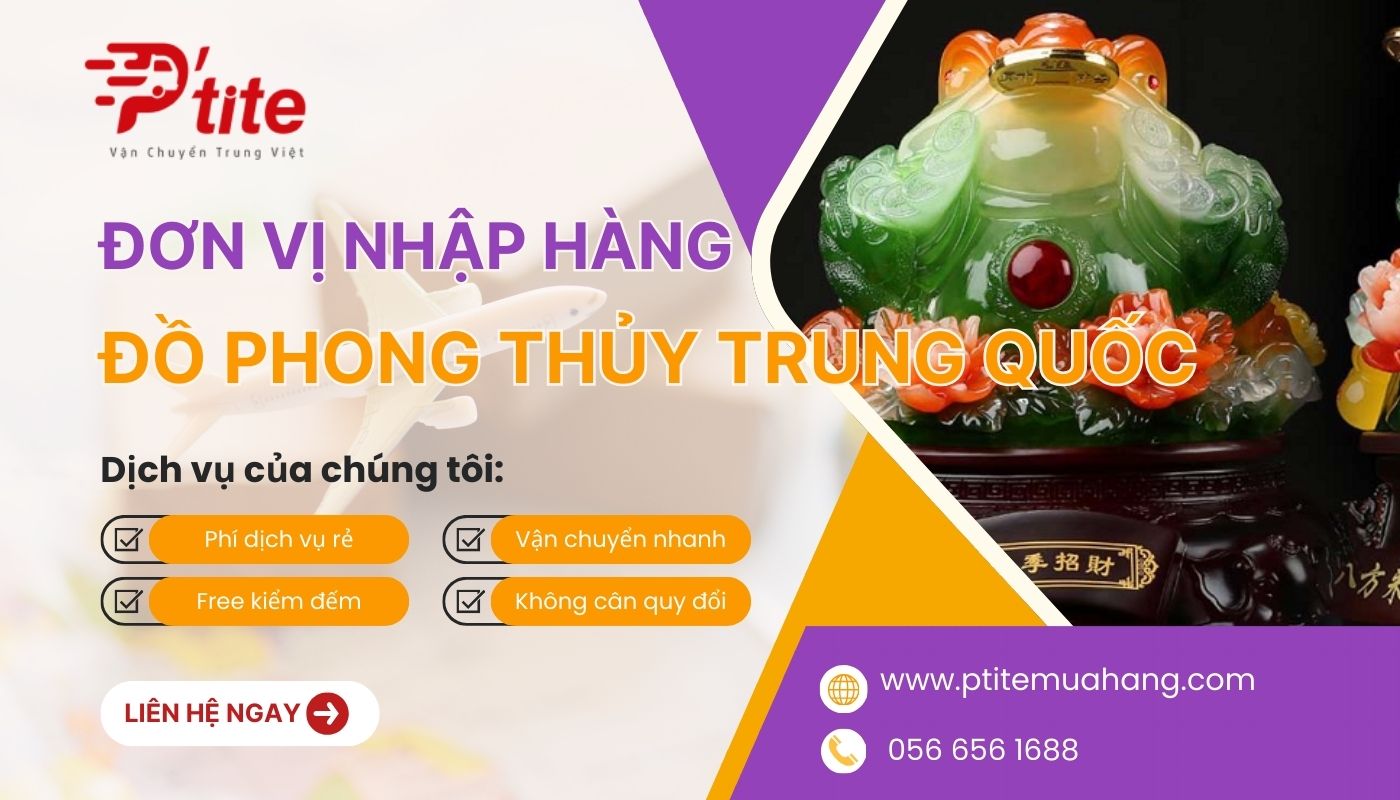 Nhập nguồn hàng đồ Trung Quốc giá tốt tại Ptite