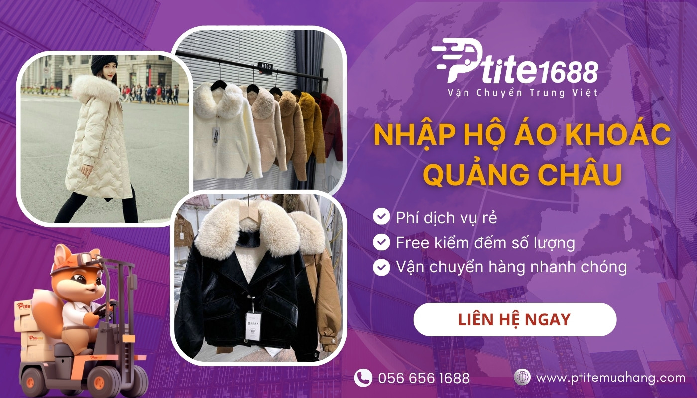 Order hộ hàng áo khoác Quảng Châu tại đơn vị Ptite