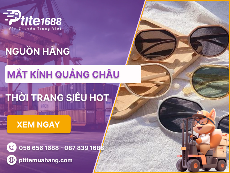 Cách lấy sỉ hàng mắt kính Quảng Châu về Việt Nam kinh doanh