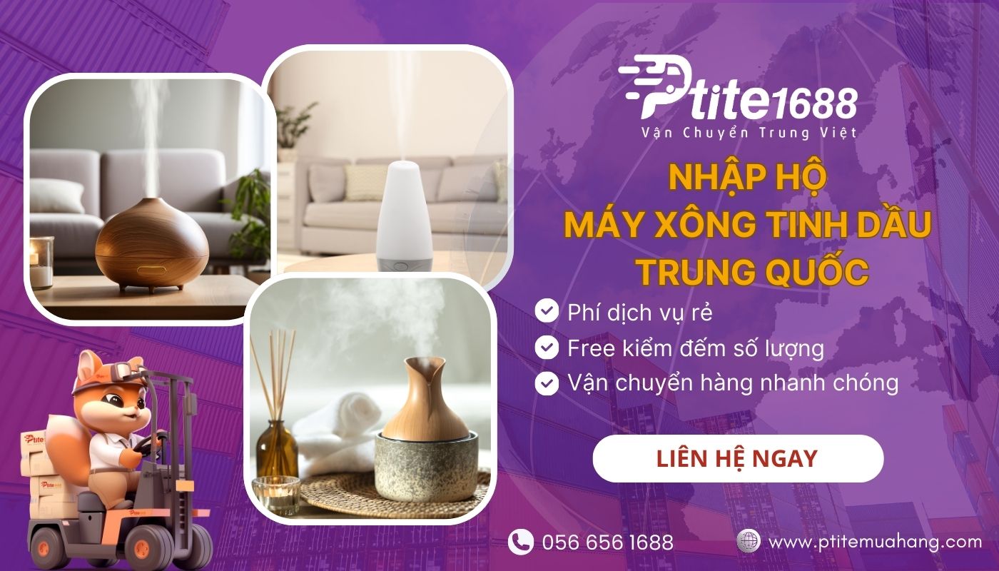 Dịch vụ mua máy xông tinh dầu Trung Quốc giá rẻ, chất lượng