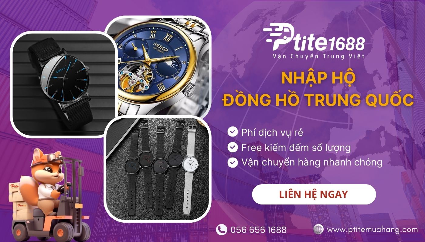 Ptite chuyên nhập hộ các dòng đồng hồ nội địa Trung giá tốt, chất lượng