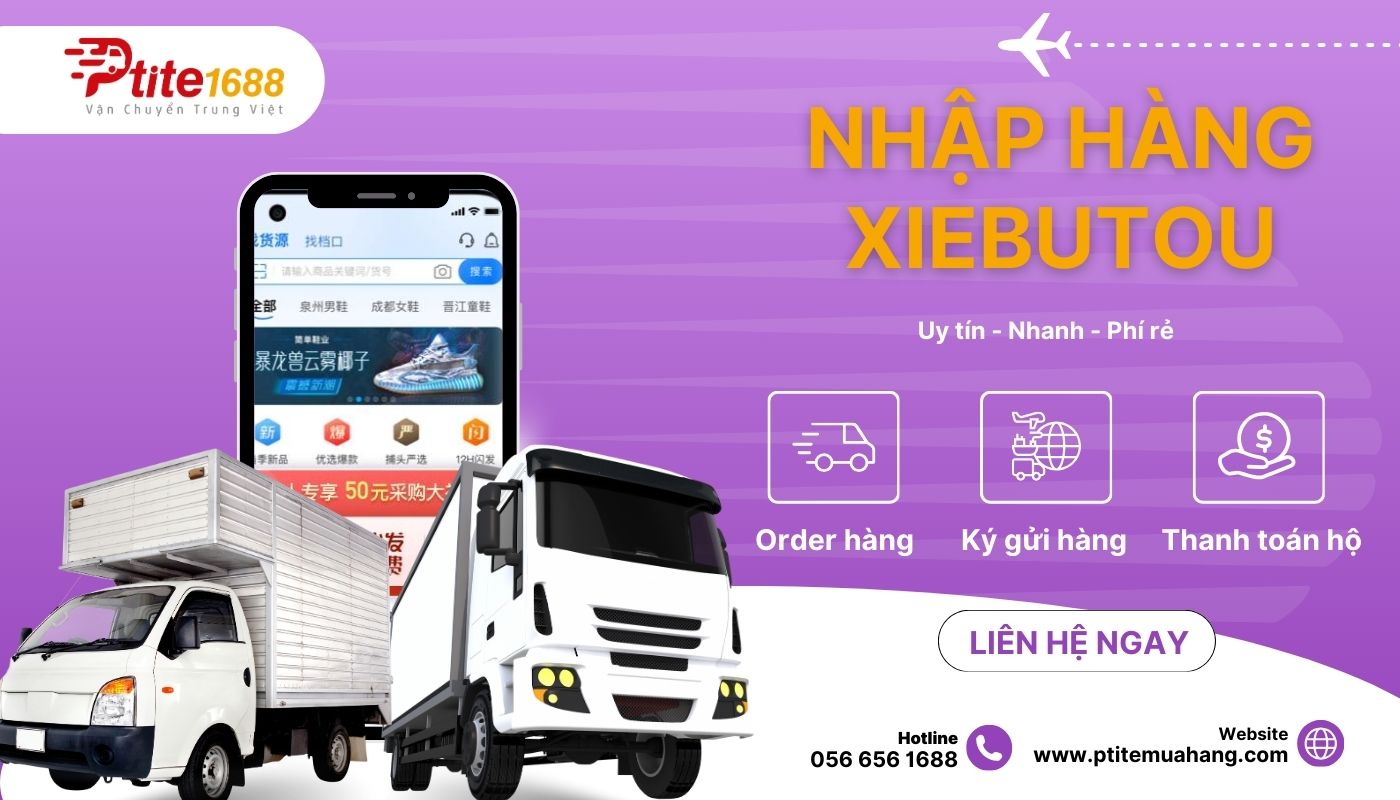Ptite - Đơn vị nhập hàng Xiebutou uy tín