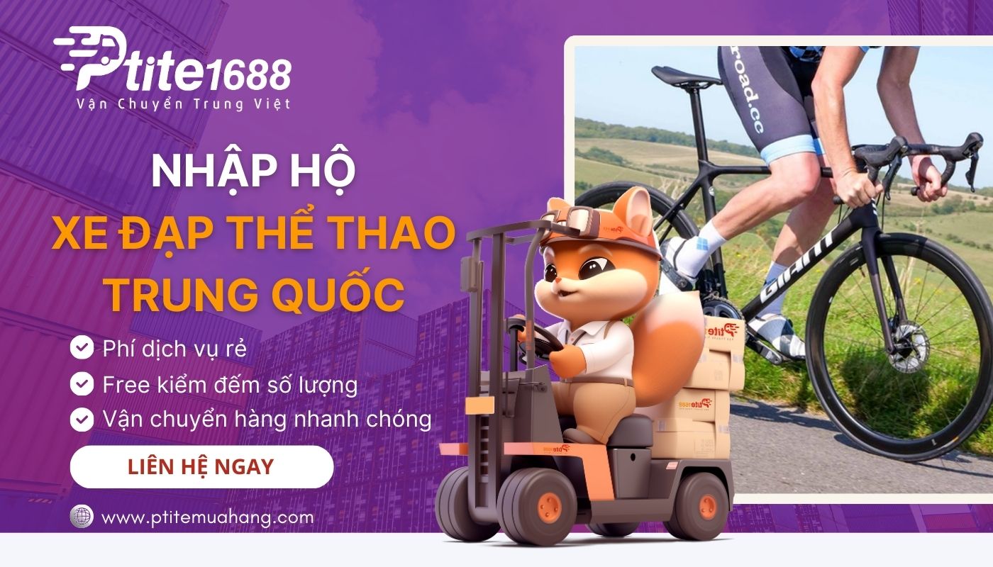 Dịch vụ nhập hộ xe đạp thể thao Trung Quốc chất lượng, giá tốt tại Ptite