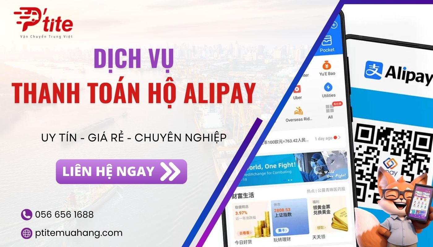 Ptite cung cấp dịch vụ  thanh toán hộ Alipay an toàn, nhanh chóng, tiện lợi