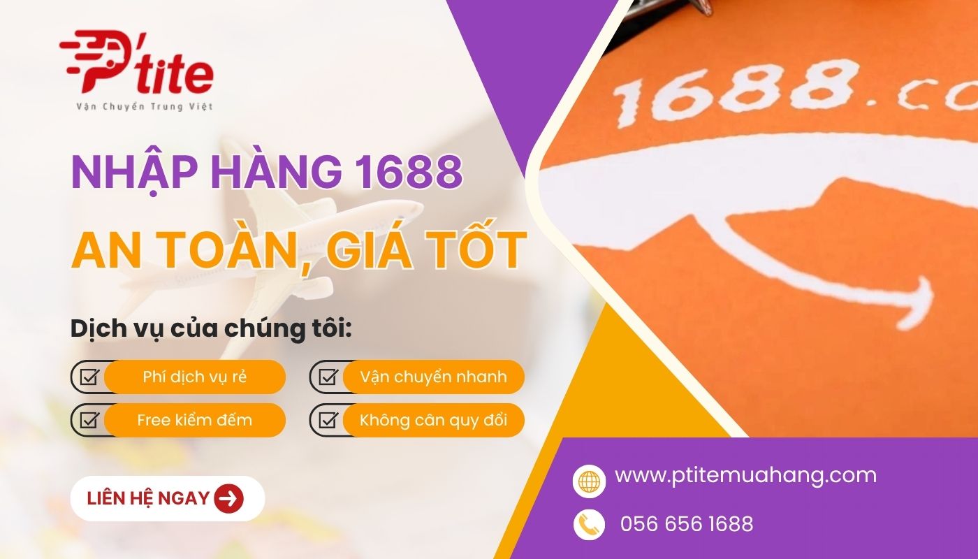 mua hàng 1688 bằng tiếng Việt dễ dàng qua hệ thống nhập hàng Ptite Logistics