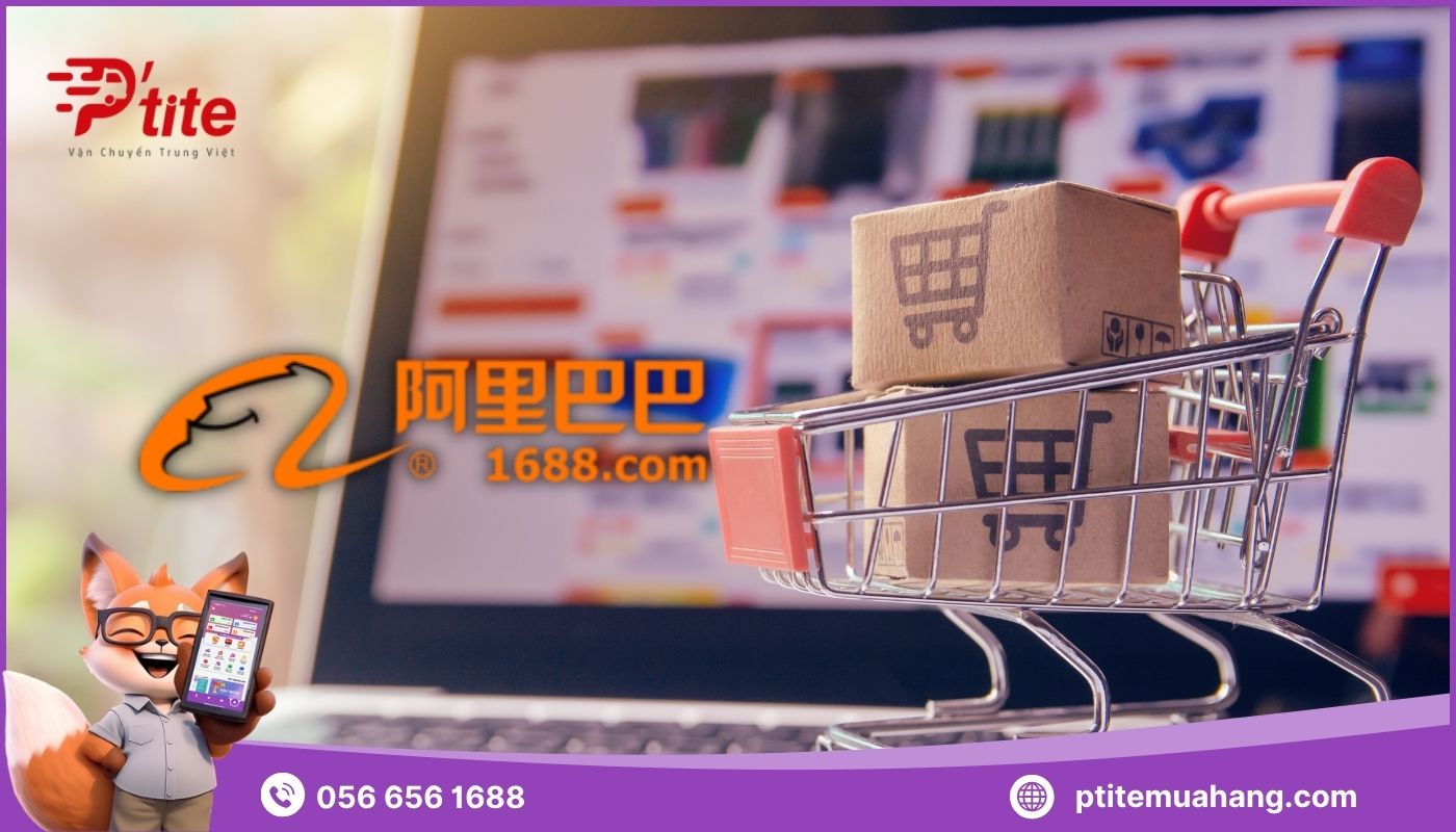 Kinh nghiệm lựa chọn nguồn hàng uy tín và đặt mua hàng trên 1688 với giá tốt
